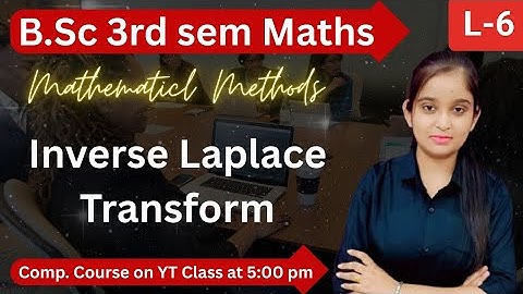 B.Sc 3rd sem Maths || Ch- Inverse Laplace Transform || By Jyoti Chaudhary ✍️✍️