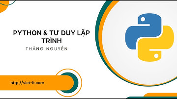 Khóa học Python & Tư duy lập trình (Buổi 1) (Zalo: 0349942449)