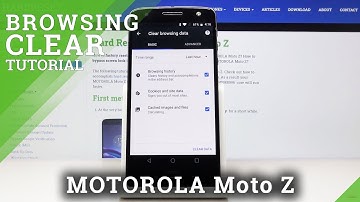 How to Clear Browsing Data in MOTOROLA Moto Z – Delete Browsing History