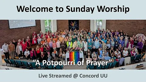 Concord UU Live Stream - Sun, 7/27/25 @ 10 am