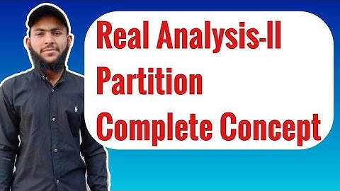 Partition in Real Analysis // Partition of an interval
