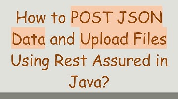 How to POST JSON Data and Upload Files Using Rest Assured in Java?
