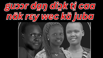 breaking caa guaar da̱ŋ diɔ̱k ram ëë na̱k kɛ kɛ kä ɣöötëlɛ kä juba lony lɔrä baaŋ