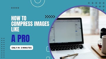 How To Compress Images in 2023