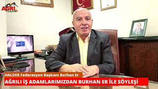 Ağrı Yaşam Tv - Türkiye Meyve Sebze Hallar Federasyonu Başkanı Burhan Er Röportaj -