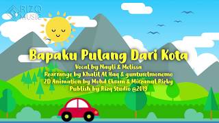 Video thumbnail of "Lagu Kanak Kanak Popular - Bapaku Pulang Dari Kota"