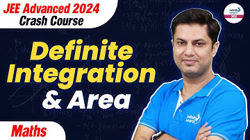 Definite Integration & Area | Math | JEE Advanced 2024 Crash Course | LIVE @InfinityLearn-JEE