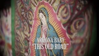 Arizona Baby - This old road chords