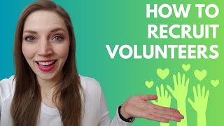 7 Steps to Start Recruiting Volunteers for a Nonprofit