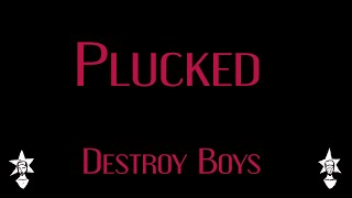 Destroy Boys - Plucked - Karaoke