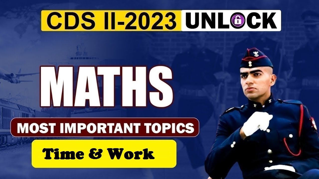 Time & Work Topics for CDS | CDS 2 2023 Exam Preparation | Best CDS ...
