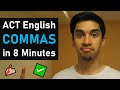 ACT English COMMAS: EVERYTHING You Need to Know in 8 Minutes (Made Easy 🚀🚀🚀)