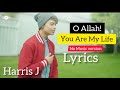 O Allah! You Are My Life | Harris J | Lyrics | Vocals Only| Peaceful Voice