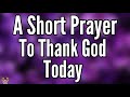 LORD, I Just Want to Say I Love You | Powerful Morning Prayer