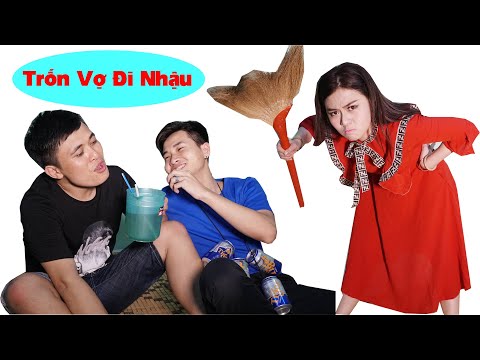 Video Trốn Vợ Đi Nhậu | Cười bể bụng với bài nhạc chế ăn... - youtube