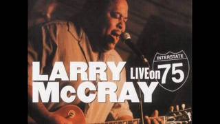 Video thumbnail of "Larry McCray - Gone For Good"