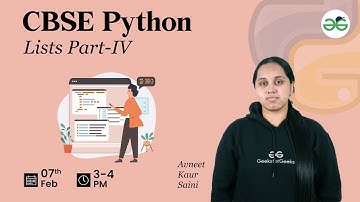 CBSE Python : Lists Part-IV | Avneet Kaur | GeeksforGeeks School