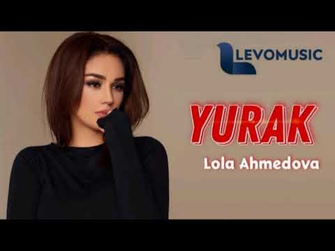 Lola Ahmedova - Yurak | Лола Ахмедова Юрак (AUDIO)