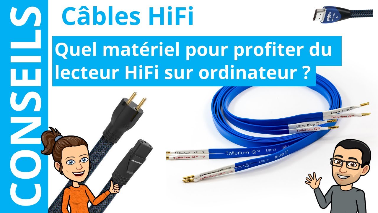 Quel câble HiFi choisir ? 