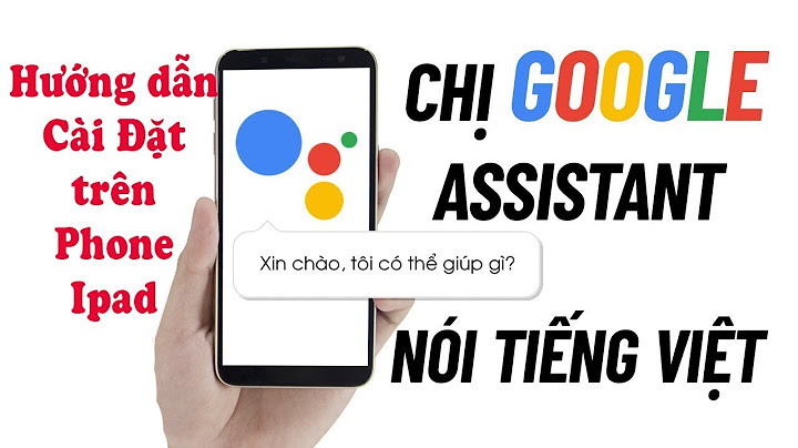 Hướng dẫn cài đặt google assistant trên ios