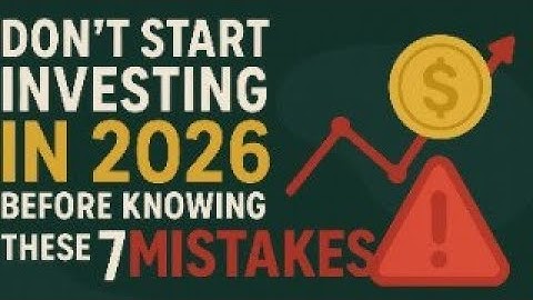 The 7 Beginner Investing Mistakes You Must Avoid in 2026