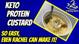 How to make Keto Custard | Protein powder custard | So easy, even Rachel can make it.