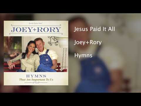 JoeyRory - Jesus Paid It All - Hymns That Are Important To Us