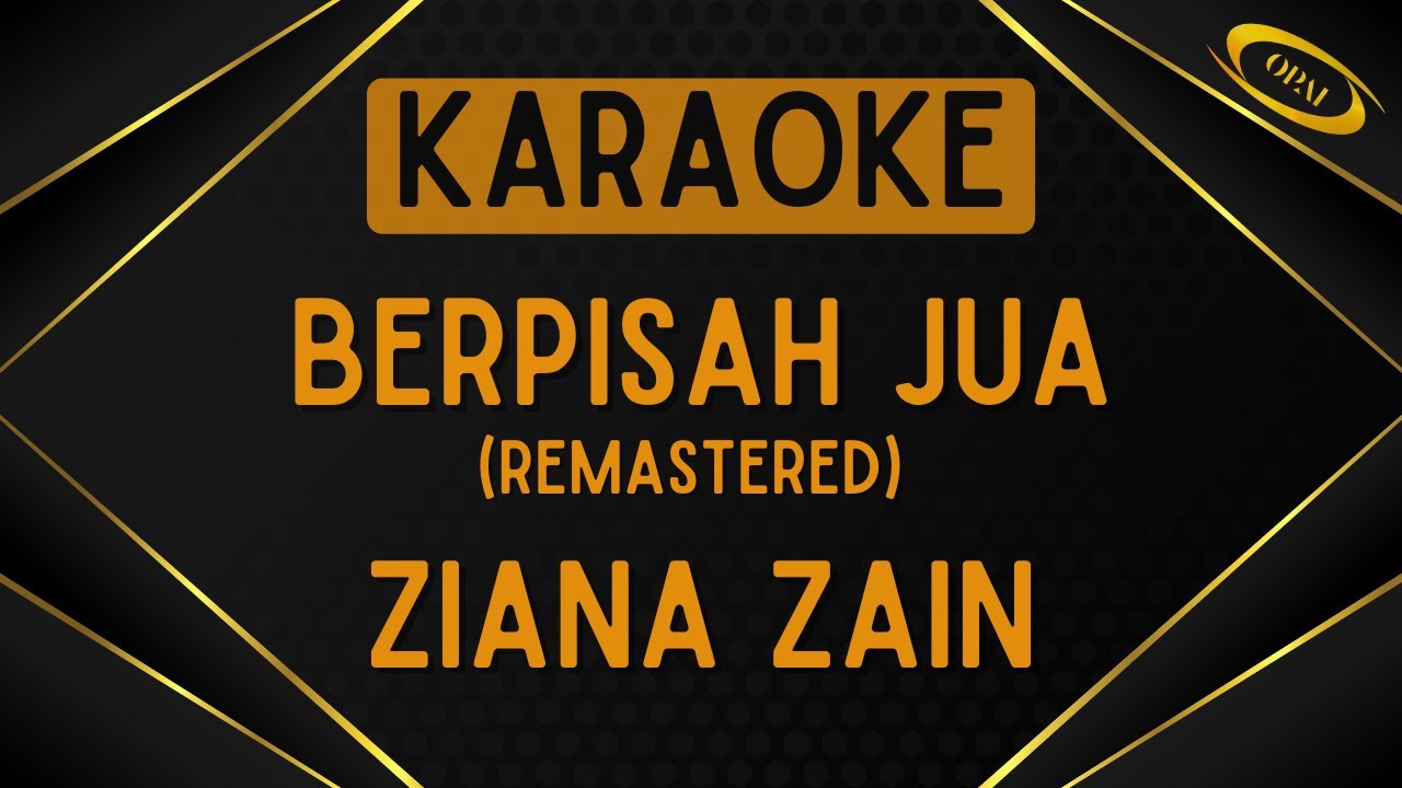 Ziana Zain - Berpisah Jua (Remastered) [Karaoke]