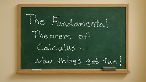 Calculus E30 Fundamental Theorem of Calculus