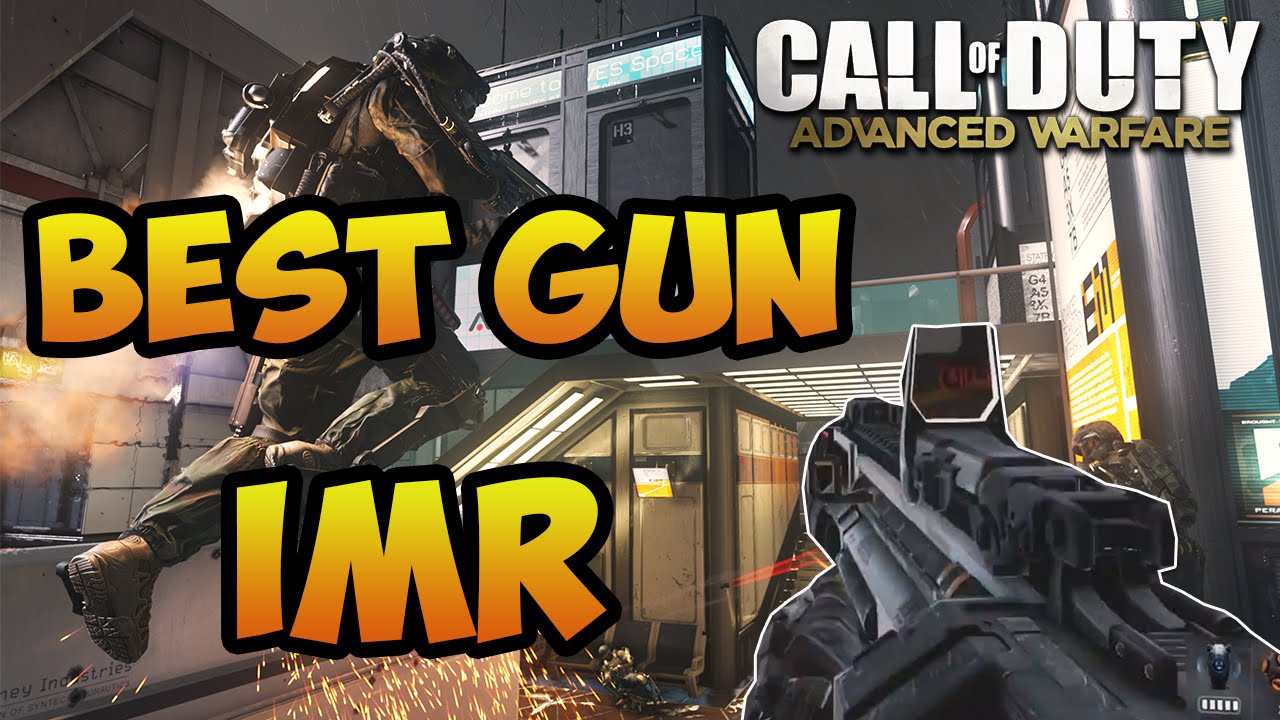 Call of Duty Advanced Warfare: BEST GUN 'IMR' (Best Assault Rifle ...