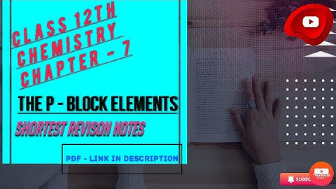 #notes #pblockelements CHEMISTRY CLASS 12 | CHAPTER 7| THE P-BLOCK ELEMENTS| REVISION NOTES