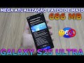 🛑GALAXY S25 ULTRA⬇️NOVA ATUALIZAÇÃO GIGANTE😱(Patch de Maio 686 MB)📊🔋📲 #s25ultra #oneui7 #samsung