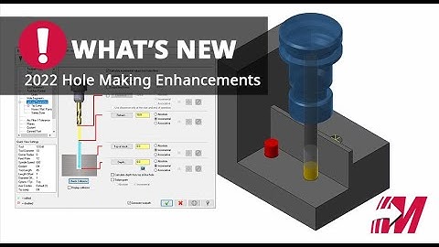 Hole Making Enhancements in Mastercam 2022