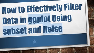How to Effectively Filter Data in ggplot Using subset and ifelse