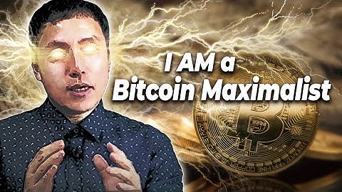 I Am a Bitcoin Maximalist