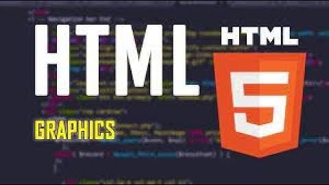 Explain About Html Graphics - Html Graphics | Html5 Canvas | Html SVG
