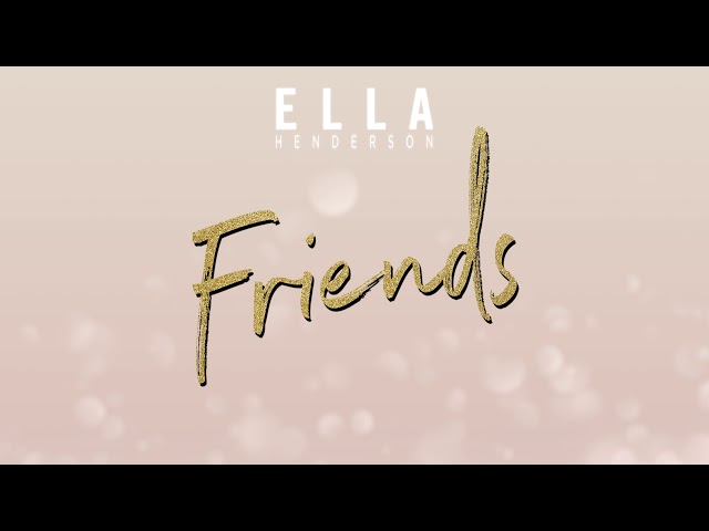Ella Henderson - Friends (Visualiser) class=