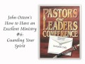 John Osteen's How To Have an Excellent Ministry #6: Guarding Your Spirit