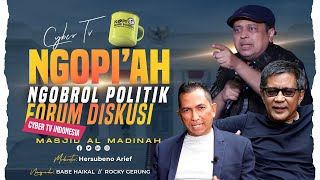 NGOPI'AH : Indonesia Dikuasai Oligarki || Forum Dialog Terbuka - Cyber Tv Indonesia