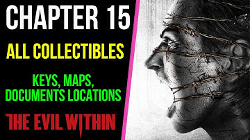 The Evil Within | Chapter 15 All Collectibles | Keys, Maps, Documents Locations | MP Trophy