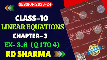 RD Sharma Class 10 Solutions Pair Of Linear Equations In Two Variables Exercise 3.6 | Q 1 TO 4 |