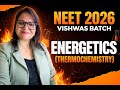 Energetics (Thermochemistry) | Numericals &amp; PYQs | NEET 2026 | Neeti Mishra | Dr VA-NEE-NI