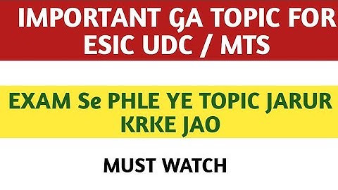 IMPORTANT GA TOPIC FOR ESIC UDC / MTS | EXAM SE PHLE YE TOPIC JARUR REVISE KR LENA | #esicudc2022
