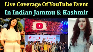 Live Coverage Of @YouTube Event In Indian Jammu Kashmir With Urfana Munir |Ribaha Imran