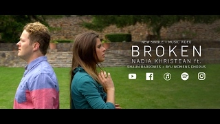 Broken (Original for Refugees) - Nadia Khristean ft. Shaun Barrowes + BYU Womens Chorus chords