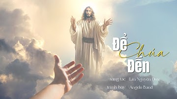 Để Chúa Đến (sáng tác: Lm Nguyễn Duy) | Angelo Band