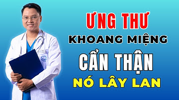 Ung Thư Khoang Miệng: Đừng Để Nó LÂY LAN Khi Bạn Chưa Biết Điều Này! | Dr Cường Official