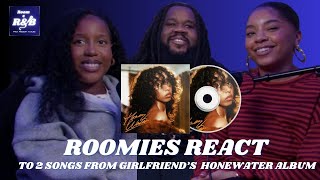 Roomies REACT to “Sticky Situation” & “Your Love” from Girlfriend’s ‘Honey Water’ Album | Room 4 R&B