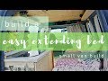 Building an Easy Extending Bed! - Small van build - Ep. 5