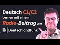 Deutsch lernen durch Hören mit Transkriptionen | Wortschatz C1 C2 | Deutsch lernen mit Nachrichten